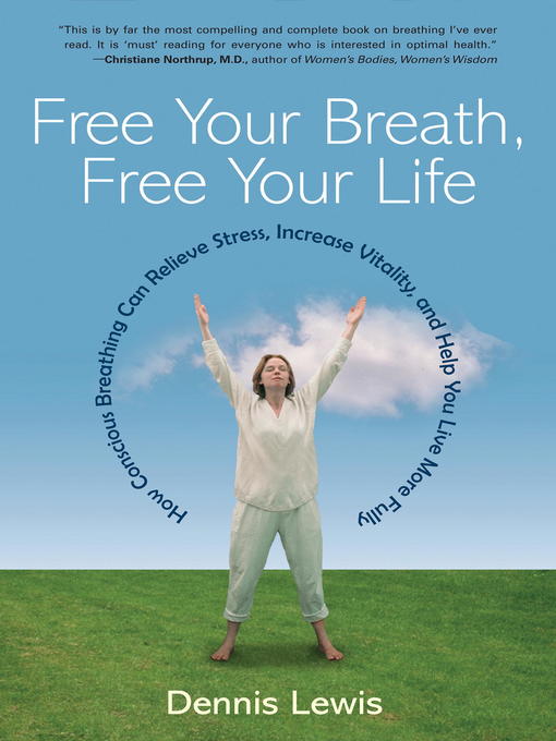 Title details for Free Your Breath, Free Your Life by Dennis Lewis - Wait list